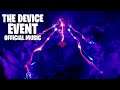 The Device Event Official Music (No Sound Effects) - Fortnite
