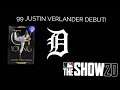 99 JUSTIN VERLANDER DEBUT AND REVIEW! MLB THE SHOW 20 DIAMOND DYNASTY
