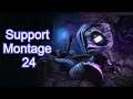【League of Legends 24】 Support Montage | Supporter Montage | SP | SP Gap