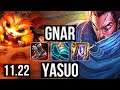 GNAR vs YASUO (TOP) | 12/1/9, Legendary, 300+ games | KR Diamond | 11.22
