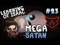 Learning of Isaac #23 - Mega Satan