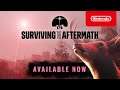 Surviving the Aftermath - Launch Trailer - Nintendo Switch