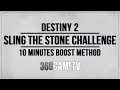 Destiny 2 Sling the Stone Seasonal Challenge - Boost Method 10 Minutes - Get easy 8*XP Guide