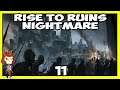 RISE TO RUINS Nightmare 11 | Summoning a New Army | Let's Play Rise to Ruins