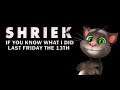 Talking Tom quotes Ghostface - Shriek If You Know What I Did Last Friday the 13th (2000)