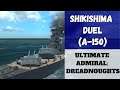 Ultimate Admiral: Dreadnoughts - Shikishima Duel - A-150 Design (Alpha 9)