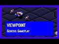 Viewpoint - Genesis Gameplay