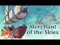 Merchant of the Skies [FR] Marchandez, construisez et enrichissez vous dans le royaume du ciel!