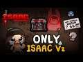 Only Isaac V2 - Isaac Repentance (Tainted Random Streak)