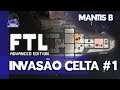 FTL: Faster than Light – Mantis B: Invasão Celta #1 – Gameplay Português Brasil [PT-BR]