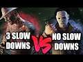 3 SLOWDOWNS vs MY STYLE! - Dead by Daylight