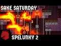 Spelunky 2 Gameplay |  Sake Saturday
