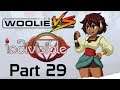 Woolie VS Indivisible (Part 29)