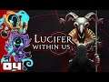 Needless Falsehoods! - Let's Play Lucifer Within Us - PC Gameplay Part 4