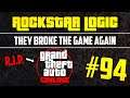 GTA Online ROCKSTAR LOGIC #94 (Rockstar Broke The Game AGAIN)