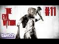 The Evil Within [Livestream] #11 - I'm Not Ready!