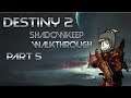 Destiny 2: Shadowkeep Walkthrough Part 5