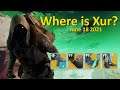 Xur's Location and Inventory (June 18 2021) Destiny 2 - Where is Xur