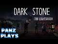 Panz Plays Dark Stone: The Lightseeker