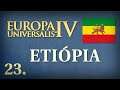 Europa Universalis IV (1.29.6) - Etiópia - 23. rész