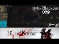 Let's Stream Bloodborne [1080/60/PS4Pro/Uncut] #059 Dieses Viech ist zu hart