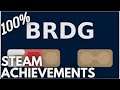 [STEAM] 100% Achievement Gameplay: BRDG [SOLUTIONS]