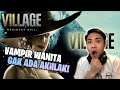 VAMPIR WANITA GAK ADA AKHLAK - Resident Evil 8 Village Indonesia Demo