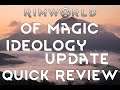 RIMWORLD OF MAGIC IDEOLOGY UPDATE - Quick Guide and Review