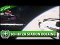 STAR CITIZEN 3.13 [Let's Show] ⭐ SCHIFF ZU STATION DOCKING | Gameplay Deutsch/German