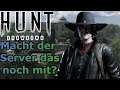 Hunt: Showdown | #125 Macht der Server das noch mit? (Deutsch/German)(Gameplay/Let´s Play)