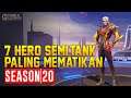 7 HERO SEMI TANK TERBAIK SEASON 20 | Mobile Legends Indonesia