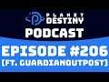 PD Podcast #206 (ft. GuardianOutpost)