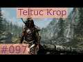 Stew Roleplays Skyrim: Teltuc Krop - Ep 097