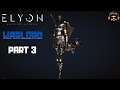 ELYON ASCENT INFINITE REALM Gameplay KR - Warlord - PART 3 (no commentary)