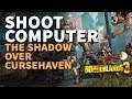 Shoot computer The Shadow Over Cursehaven Borderlands 3