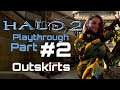Halo 2 Campaign Playthrough #2 Outskirts
