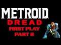 Metroid Dread First Playthrough: Part 2