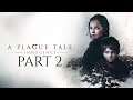 A Plague Tale: Innocence - Gameplay Walkthrough - Part 2 - "Chapters 9-17"