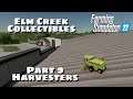 Elm Creek Collectibles | Part 9 Harvesters | Farming Simulator 22