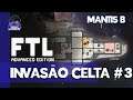 FTL: Faster than Light – Mantis B: Invasão Celta #3 – Gameplay Português Brasil [PT-BR]