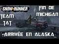 ' PC - XBOX - PS4 ) SnowRunner / Fin du Michigan et Début de l'Alaska/Les Routiers de l'Extrême (25)