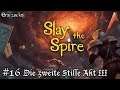 Slay the Spire - #16 Die zweite Stille Akt III