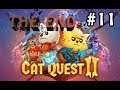 THE END - Cat Quest 2 #11