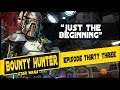 The Bounty Hunter: Episode Thirty Three - Just The Beginning - Star Wars: The Old Republic