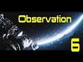 Observation Ep 6