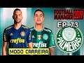 Palmeiras - Football Manager 19 - Live - Ep. 73