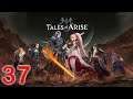 LG PLAYS TALES OF ARISE -- EPISODE 37 -- LORD DOHALIM'S TRUE COLORS