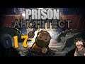 PRISON ARCHITECT 📂 [Stream|017]