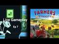 Farmer's Dynasty Ep 7 Live Gameplay