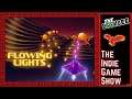 Flowing Lights | The LookSee | First Look Series | The Indie Game Show
